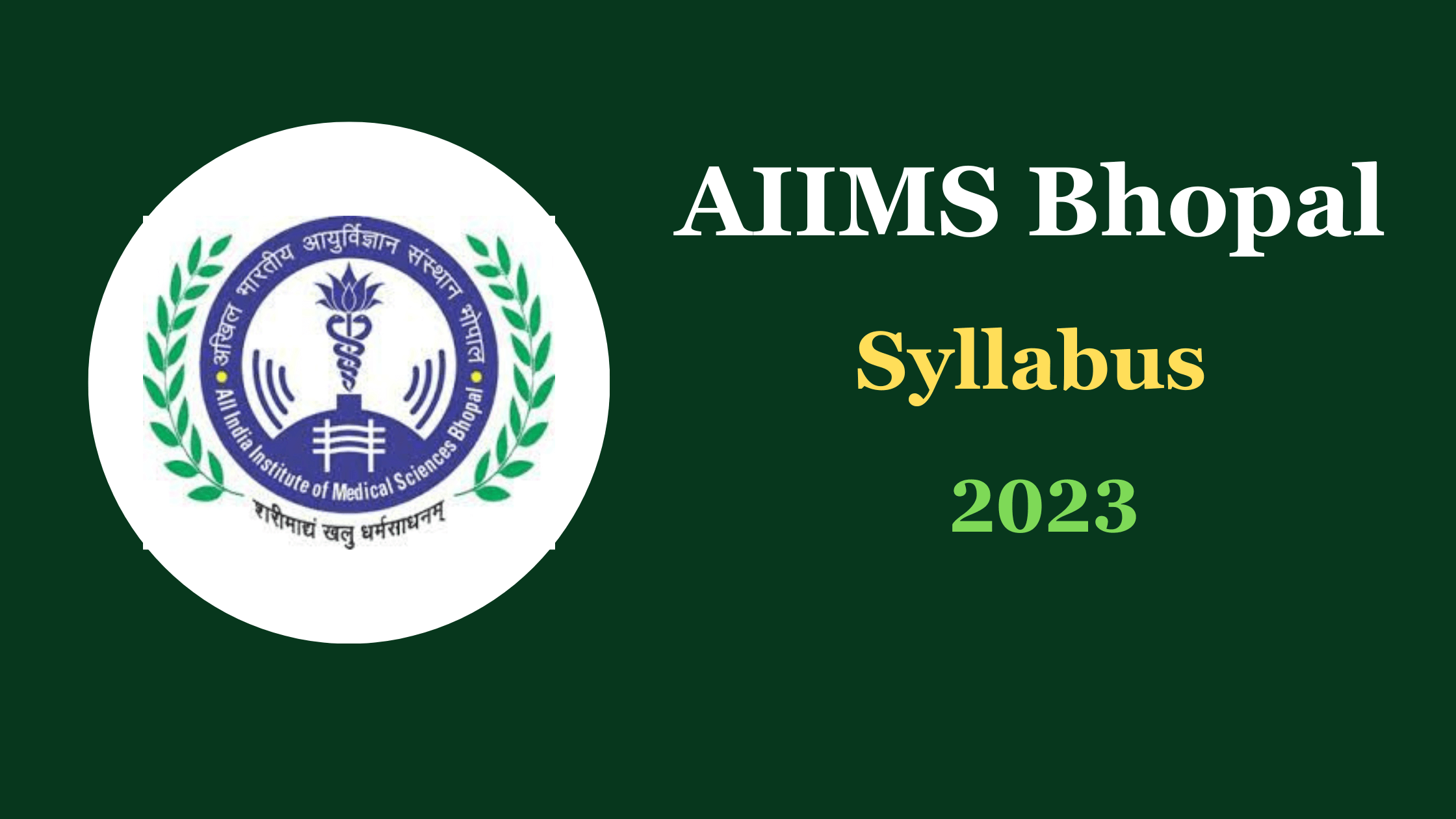 AIIMS Bhopal Syllabus 2023