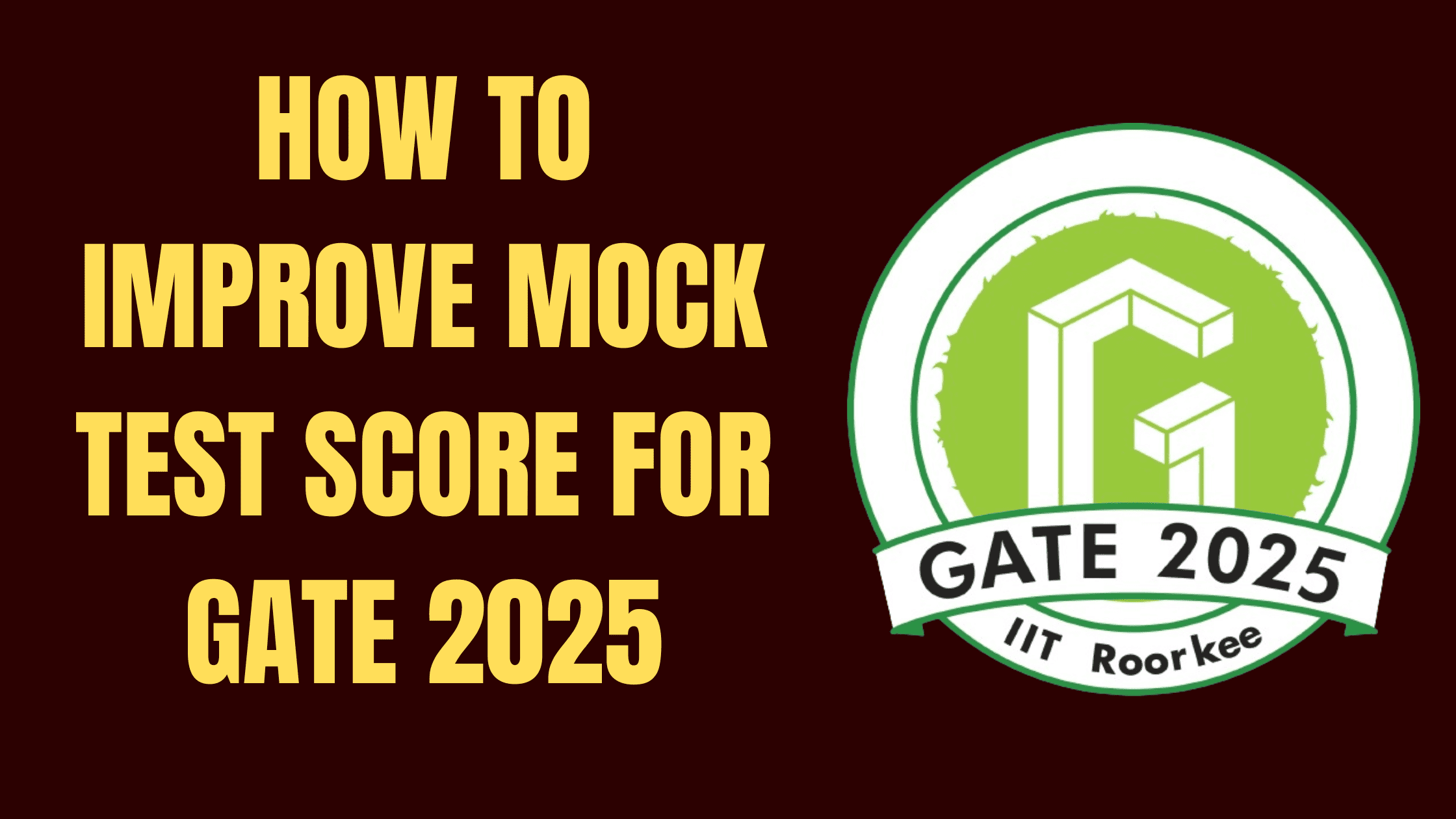 How to Improve Mock Test Score for GATE 2025