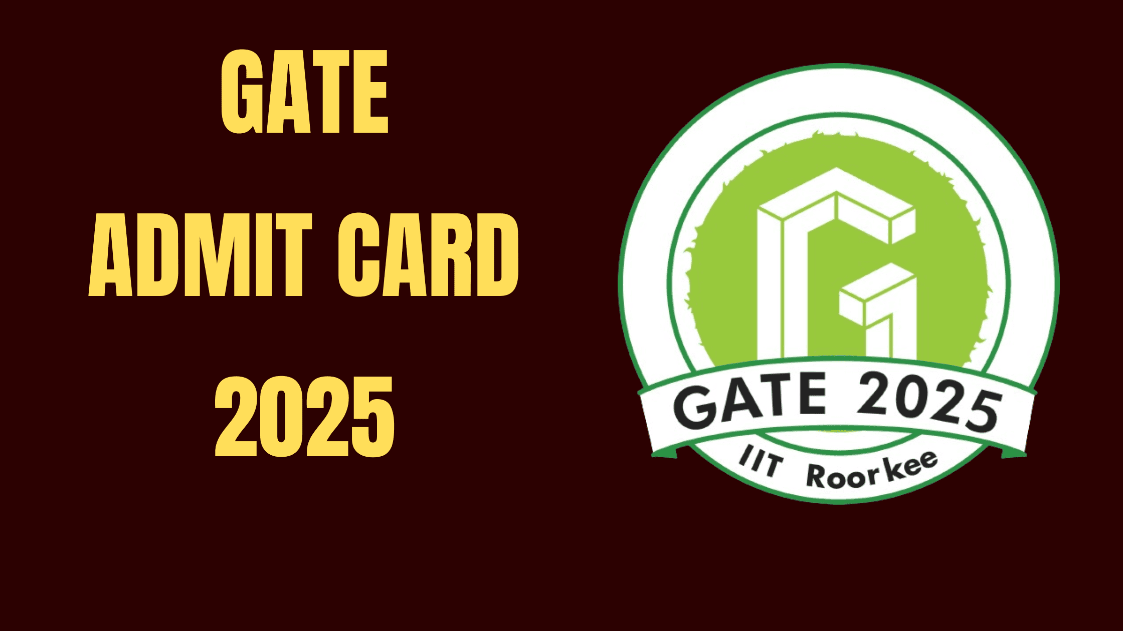 GATE Admit Card 2025