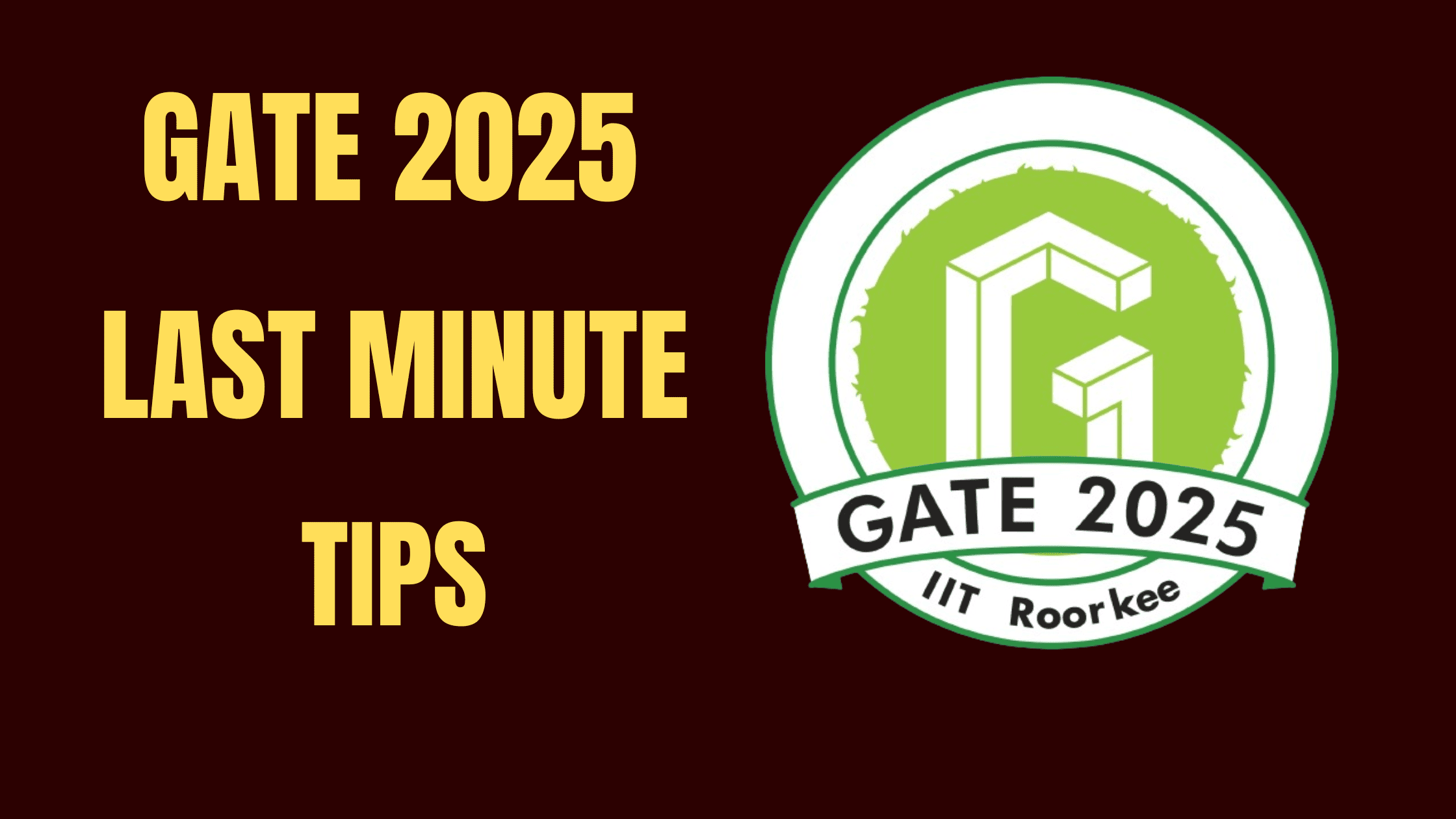 GATE 2025 Last Minute Tips