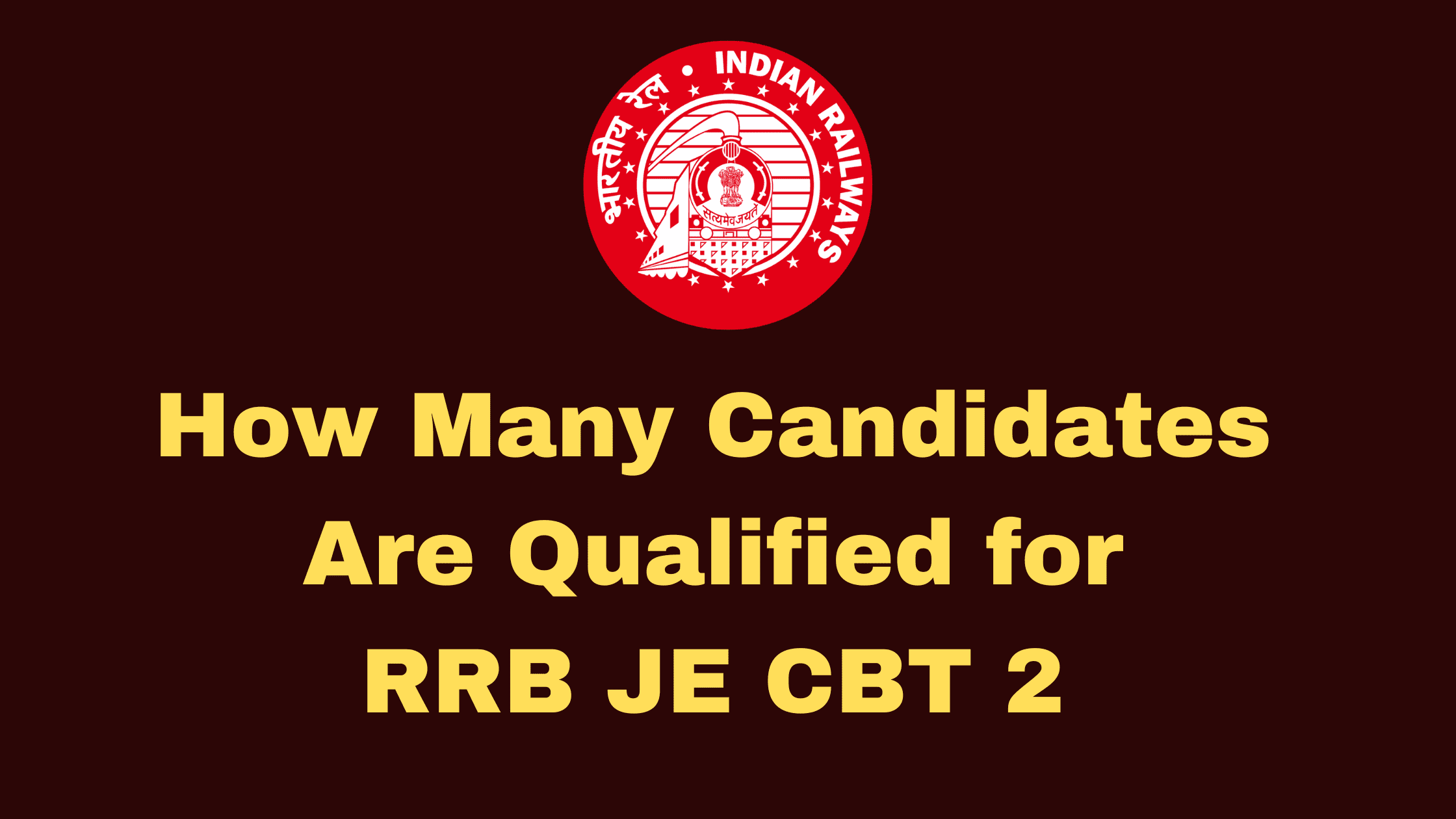 How Many Candidates Are Qualified for RRB JE CBT 2