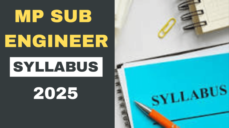 MP Sub Engineer Syllabus 2025, Complete Syllabus & Exam Pattern
