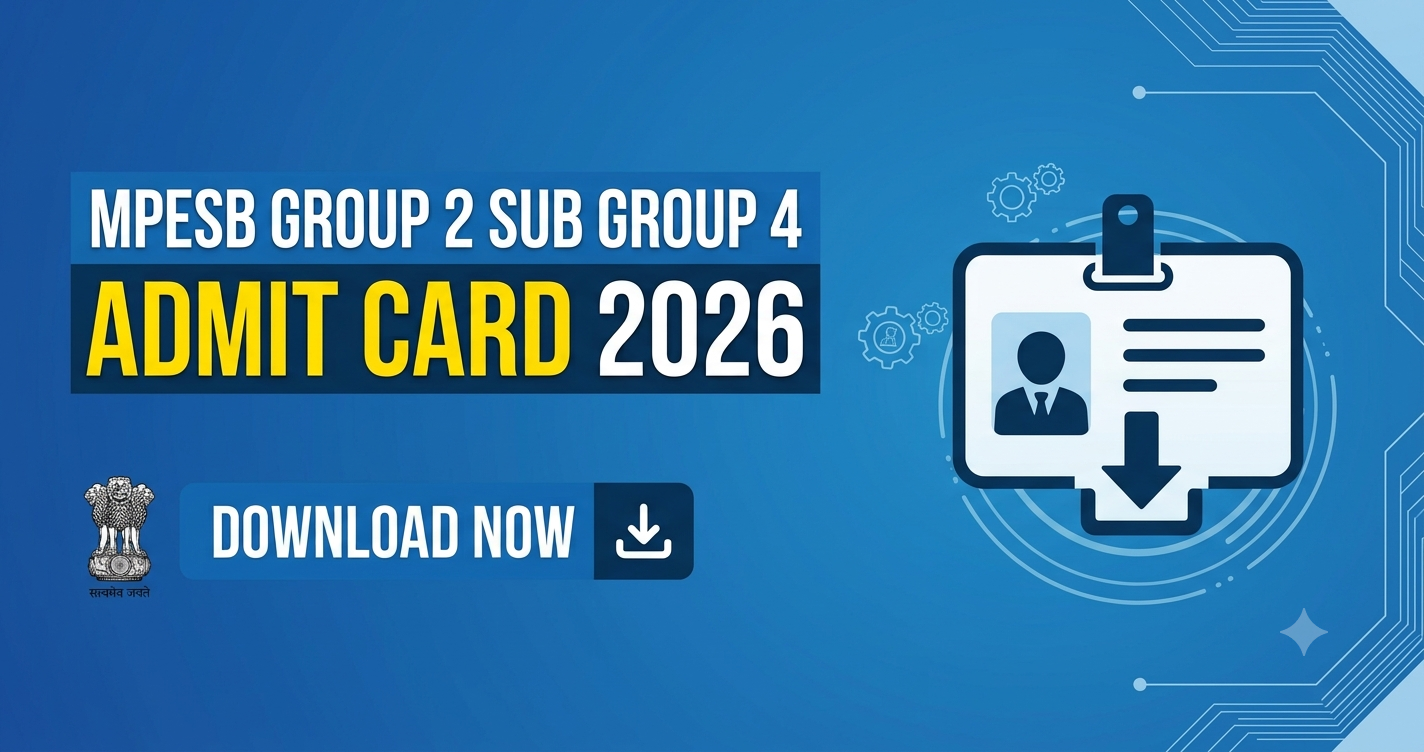 MP Group 2 Sub Group 4 Admit Card 2026